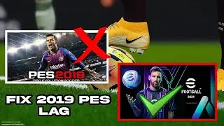 how to fix pes 2019  lag problem