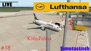 Livestream X-Plane 11 K&ouml;n-Palma Boeing 737-300 Lufthansa #18 Simutastisch
