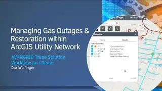 Managing Gas Outages & Restoration within ArcGIS Utility Network | UDC Presentation