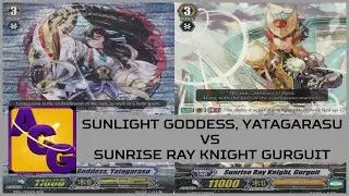 Awesome Card Fights: Sunlight Goddess, Yatagarasu VS  Sunrise Ray Knight Gurguit Game 1