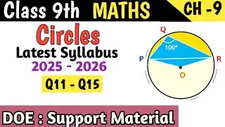 Class 9 Maths Chapter 9 Circles DOE Support Material | Q11 - Q15