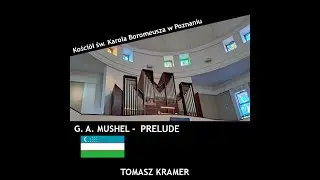 Georgi Mushel - Prelude (played by Tomasz Kramer)