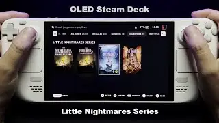 Little Nightmares Series on the Steam Deck