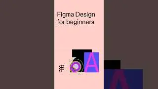 Figma Design for Beginners