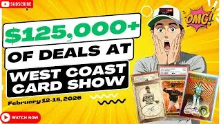 Over $125,000 Worth of Deals at West Coast Card Show! Vendor POV