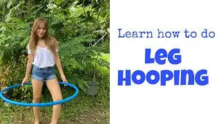 Leg Hooping Tutorial