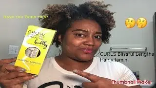 Have you Tried This!?| Curls Blissful Lengths Liquid Hair Vitamin| Natural Hair Talk