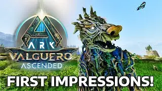 ARK Valguero Ascended &ndash; First Impressions, New Creatures & Stunning Upgrades!