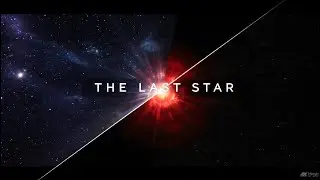 THE LAST STAR Witnessing the Death of the Universe