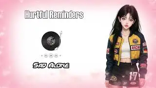 Hurtful Reminders - English Sad Songs💔😭 Broken Heart Song 2026