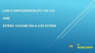 LVM configuration (PV-VG-LV) and extend volume on a live system