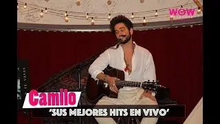 Camilo 'Sus Mejores Hits en vivo' | Wow La Revista