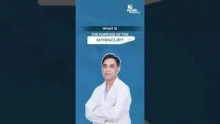 &ldquo;MitraClip Purpose Explained | Dr. K Roshan Rao on Mitral Valve Repair&rdquo;