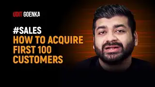 How to get your First 100 Customers in 2023 #SaaS #Sales