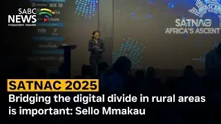 2025 SATNAC conference I Bridging the digital divide in rural areas is important: Sello Mmakau