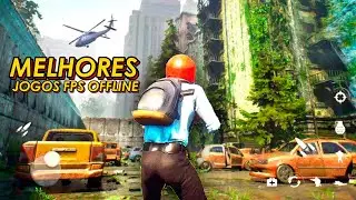 25 Melhores Jogos FPS OFFLINE com MODO HIST&Oacute;RIA PARA ZERAR NO ANDROID 2023
