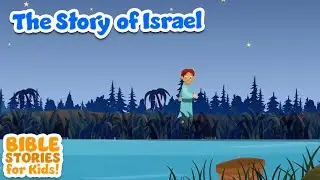 The Story of Israel - Bible Stories For Kids! (Compilation)