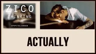 [SUB ENG / ITA] ZICO -  Actually | 걘 아니야