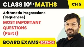 Arithmetic Progressions (Sequences) - Most Important Questions | Class 10 Maths Chapter 5 | 2024-25