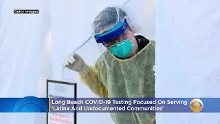 Long Beach To Offer Mobile COVID-19 Testing Focused On Serving 'Latinx And Undocumented Communities'