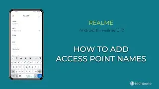 How to Add Access Point Names - realme [Android 11 - realme UI 2]
