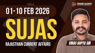 01 to 10 February 2026 | Daily Current Affairs by Vikas Gupta sir | Ceramic Academy| RAS, PSI, RPSC