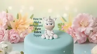 How to Make Fondant Zebra Cake Topper 🦓 | Step by Step Zebra Fondant Tutorial
