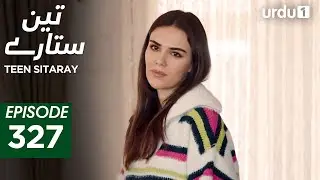 Teen Sitaray | Episode 327 | Turkish Drama | Three Sisters | Uc kiz kardes | 23 January 2026
