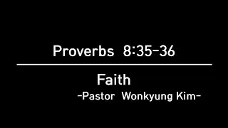 [Eternal Gospel Church] Faith -Pastor Wonkyung Kim