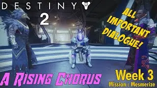 Destiny 2  - Episode : ECHOES Week 3  ( All Important Dialogue ) 
