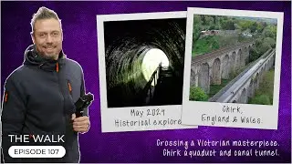 Прогулка — Эпизод 107 — Пересечение викторианского шедевра — Акведук и туннель канала Чёрк — Англ...