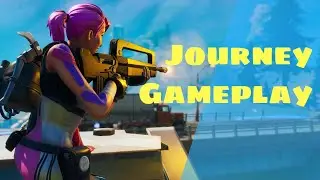 Journey Gameplay - Fortnite | DSDK Gaming