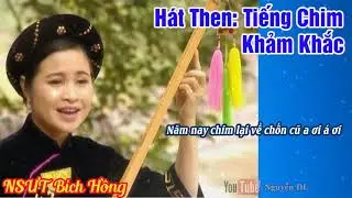 Hát then: Tiếng chim khảm khắc - NSƯT Bích Hồng (Audio Bản Gốc)