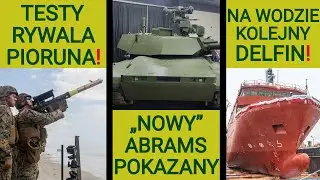 Czy to właśnie nowy Abrams?, Piorun zagrożony: Amerykanie testują jego rywala: WOJSKOWE NEWSY #355