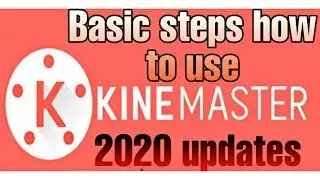 Basic steps how to use Kinemaster (2020 updates) | Taglish