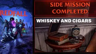 Redfall Gameplay Whiskey And Cigars Side Mission