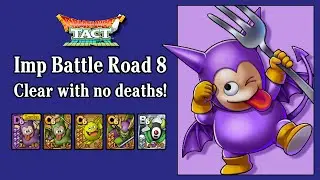 Imp Battle Road 8 Clear no deaths! - Dragon Quest Tact