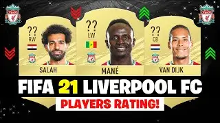 FIFA 21 | LIVERPOOL PLAYERS RATING! | FT. MANE, SALAH, VAN DIJK... etc