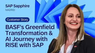 BASF&rsquo;s Greenfield Transformation & AI Journey with RISE with SAP | SAP Sapphire Madrid 2025
