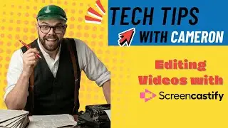 TechTips with Cameron: Mastering the Screencastify Editor