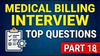 Medical Billing Interview Guide for Freshers 2026 | 500 Questions Series | Part 18