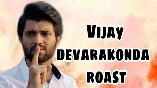 Vijay devarakonda roast