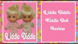 Liddle Diddle Kiddle Doll Review