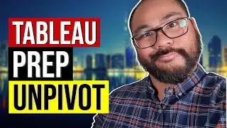 How to Unpivot your Data in Tableau Prep - Conversion from Columns to Rows