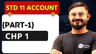 STD 11 Accounts Part 1 Chapter 1 Full Explanation by Meghani Sir | Gujarati Medium | Exam Special