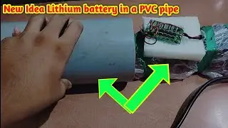 New idea 💡 Lithium battery in a PVC pipe.......