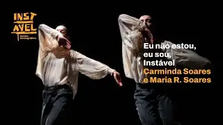 Eu não estou, eu sou, Instável / Carminda Soares e Maria R. Soares