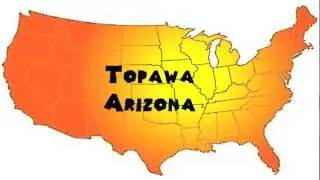 How to Say or Pronounce USA Cities &mdash; Topawa, Arizona