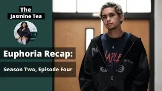 Euphoria | Season 2 | Episode 4  Recap