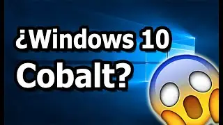 WINDOWS 10 COBALT Y OTRAS NOTICIAS GioTest al d&iacute;a